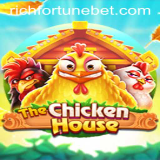TheChickenHouse: A Journey Through RichFortune