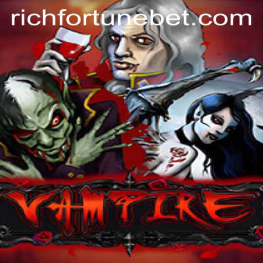 Unveiling the Allure of 'Vampire': Journey Into a World of RichFortune